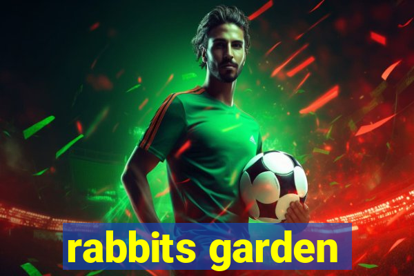 rabbits garden