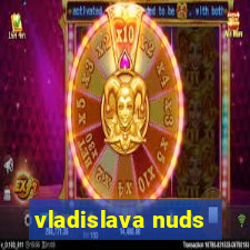 vladislava nuds