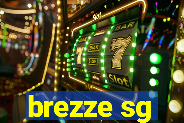 brezze sg