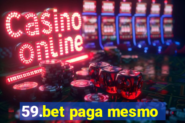 59.bet paga mesmo