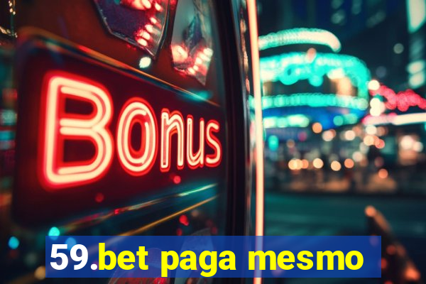 59.bet paga mesmo