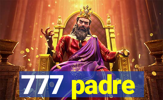 777 padre