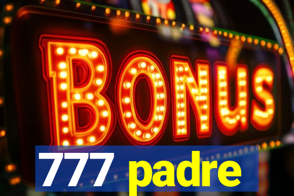 777 padre