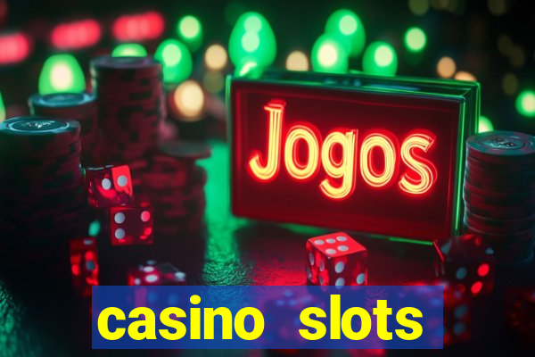 casino slots machines free games