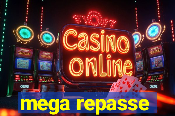 mega repasse