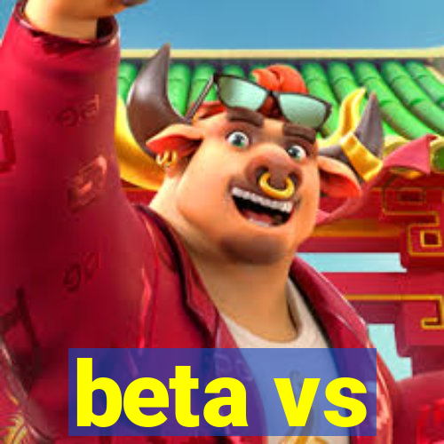 beta vs