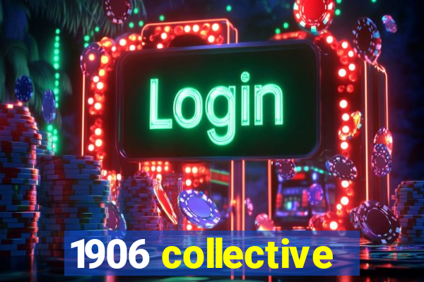 1906 collective