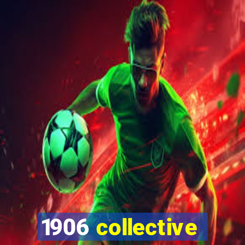 1906 collective