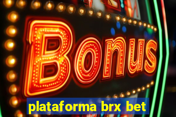 plataforma brx bet