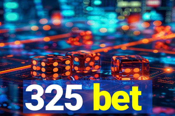 325 bet