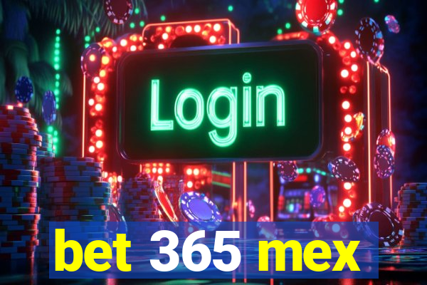 bet 365 mex