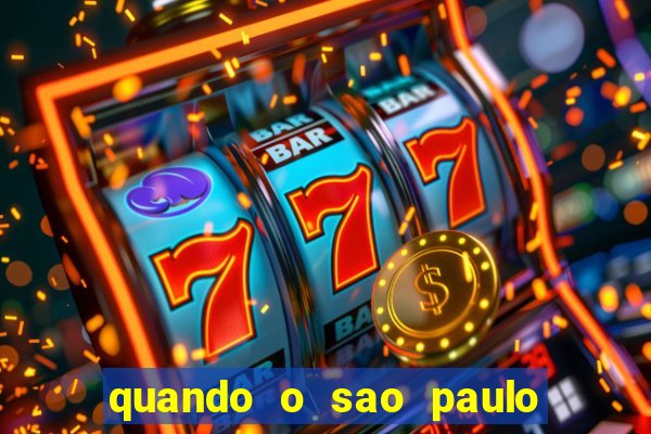 quando o sao paulo vai jogar