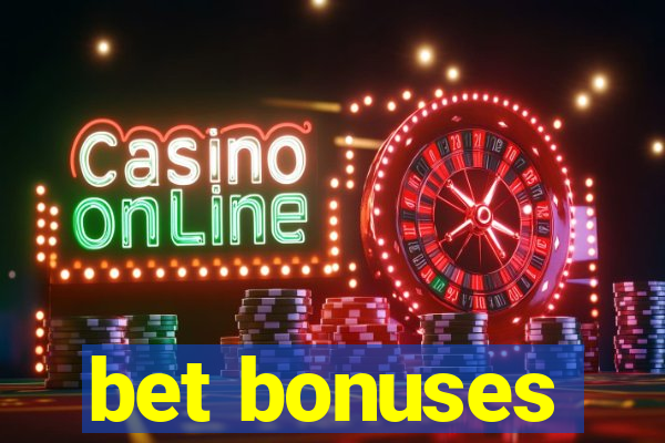 bet bonuses