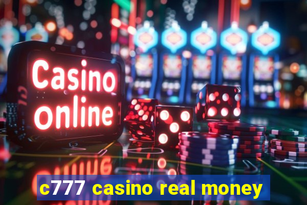 c777 casino real money