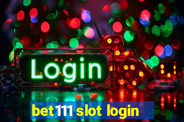 bet111 slot login