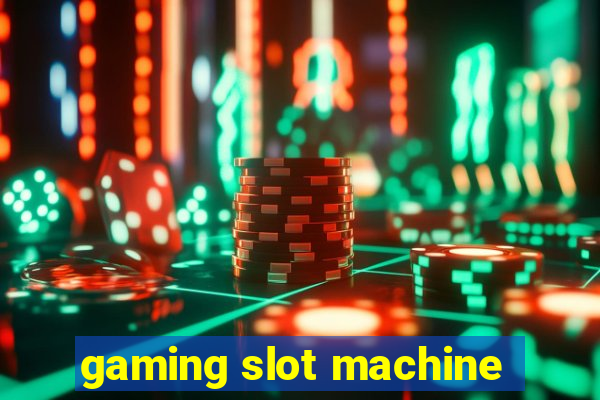 gaming slot machine