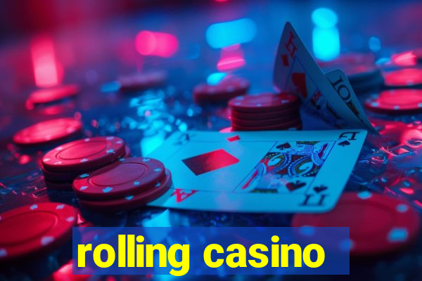 rolling casino