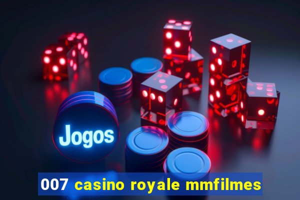 007 casino royale mmfilmes