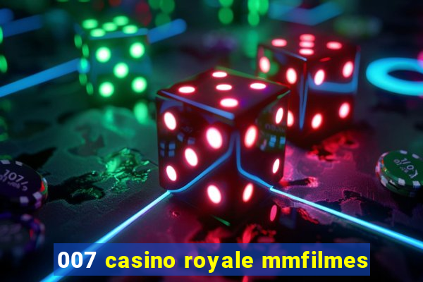 007 casino royale mmfilmes