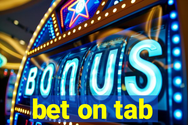 bet on tab