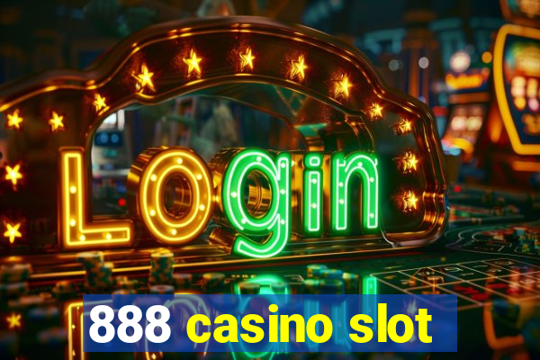 888 casino slot