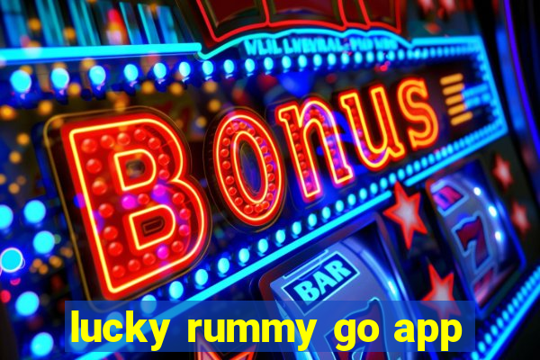 lucky rummy go app