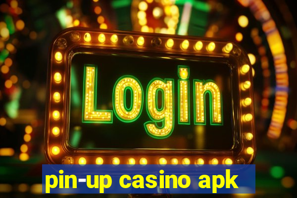 pin-up casino apk