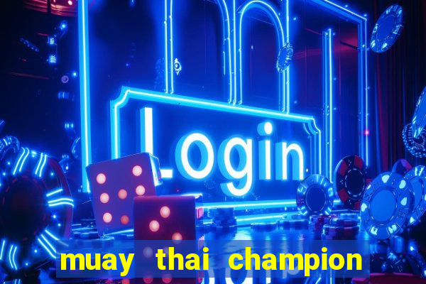 muay thai champion slot demo gratis