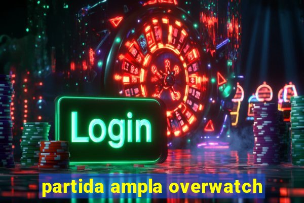 partida ampla overwatch