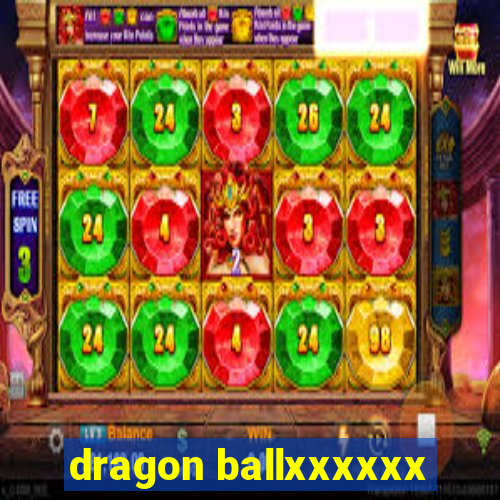 dragon ballxxxxxx