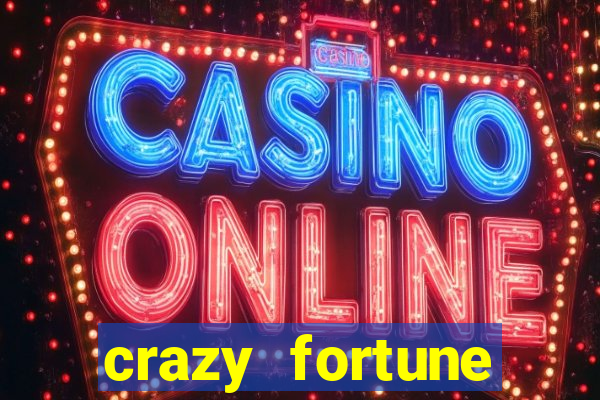 crazy fortune casino paga mesmo