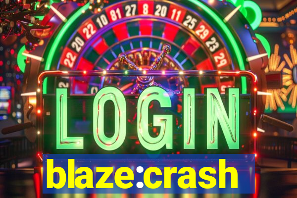 blaze:crash