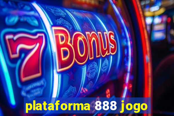 plataforma 888 jogo