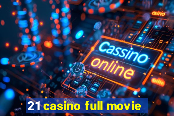 21 casino full movie