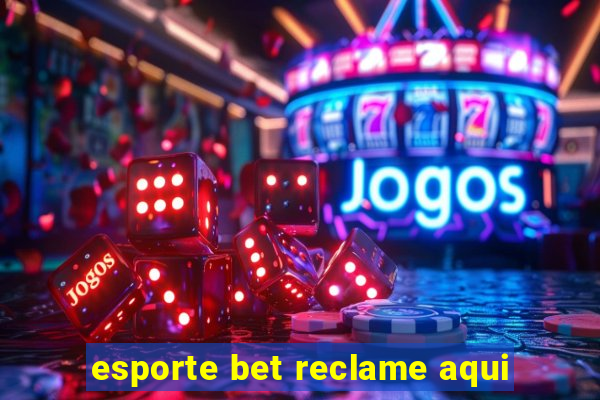 esporte bet reclame aqui