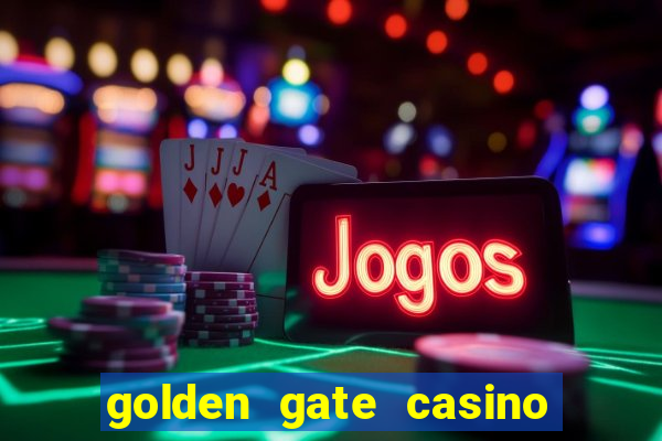 golden gate casino and hotel