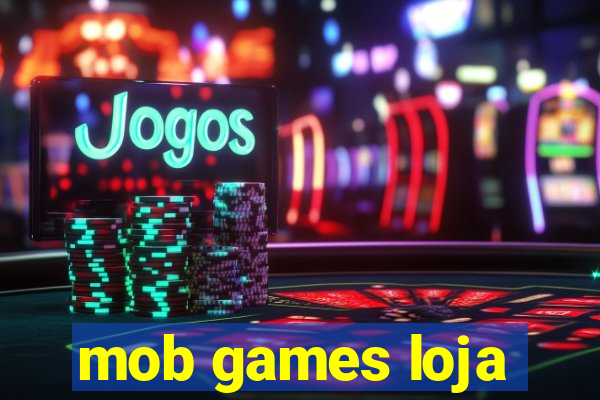 mob games loja