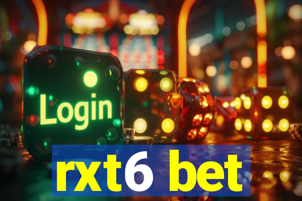 rxt6 bet