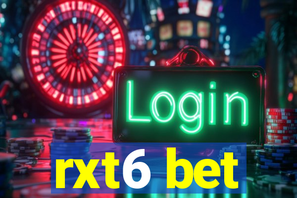 rxt6 bet