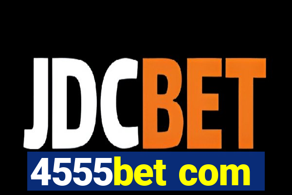 4555bet com