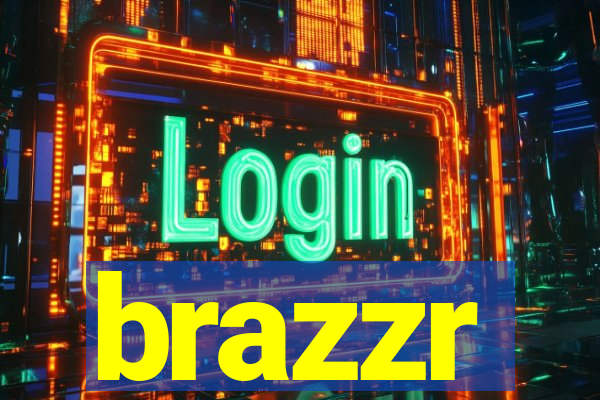 brazzr