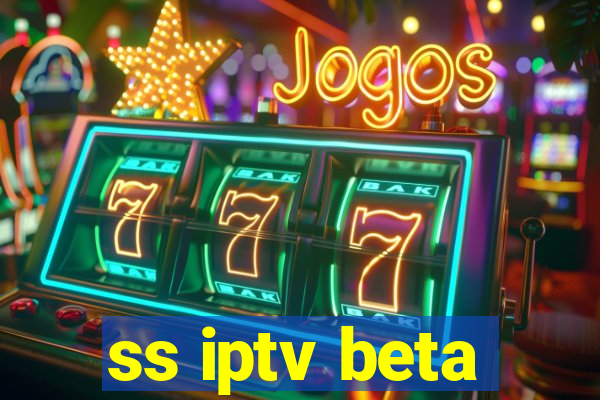 ss iptv beta