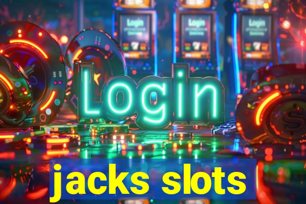 jacks slots