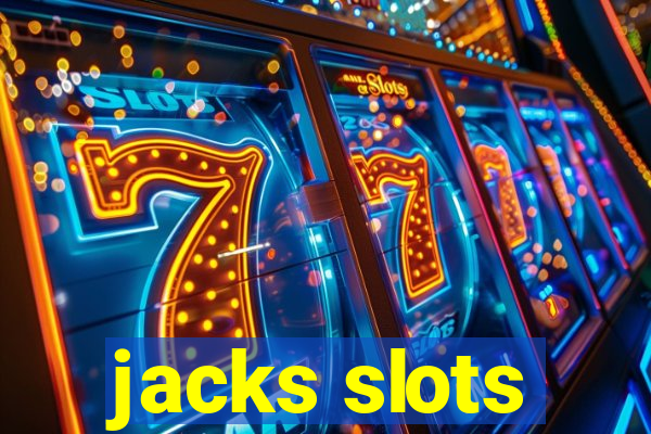 jacks slots