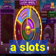 a slots