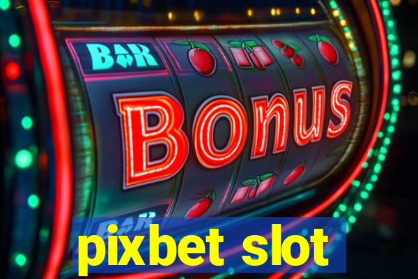 pixbet slot