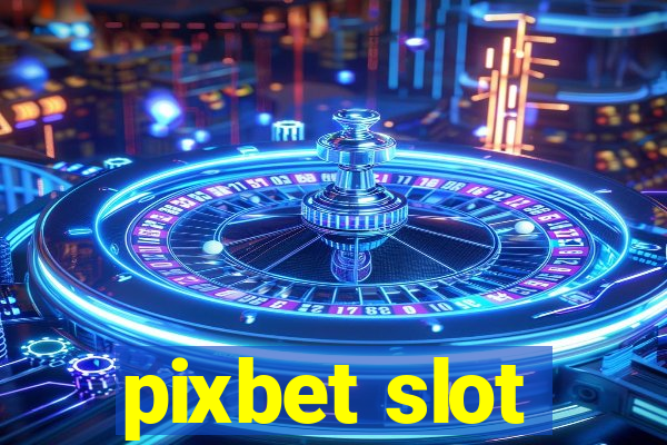 pixbet slot