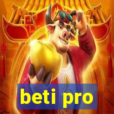 beti pro