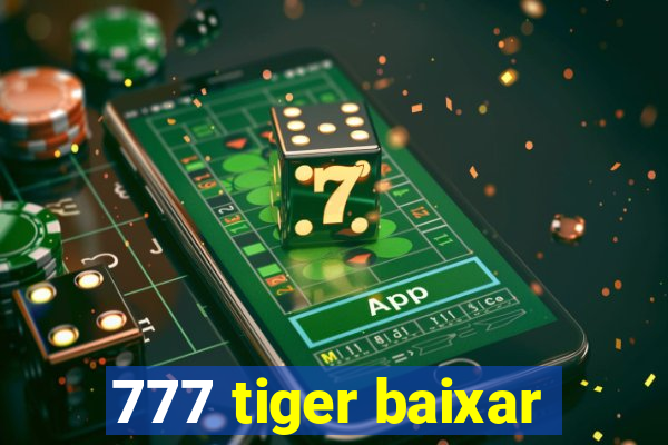 777 tiger baixar