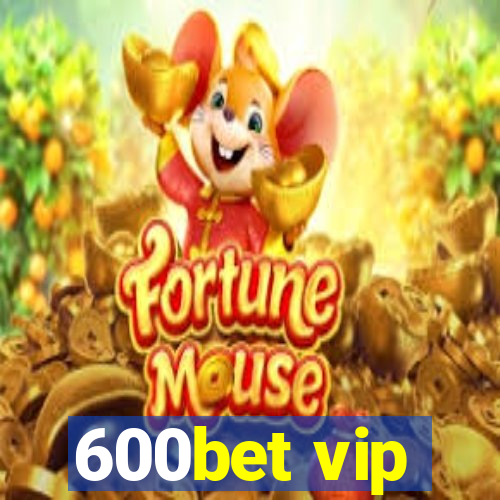 600bet vip